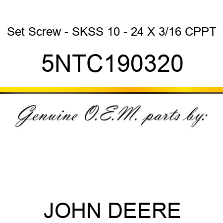 Set Screw - SKSS 10 - 24 X 3/16 CPPT 5NTC190320