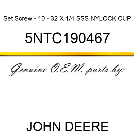 Set Screw - 10 - 32 X 1/4 SSS NYLOCK CUP 5NTC190467