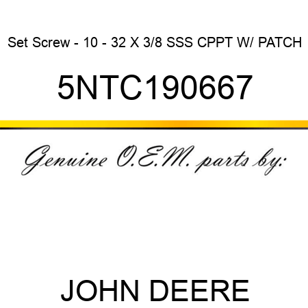 Set Screw - 10 - 32 X 3/8 SSS CPPT W/ PATCH 5NTC190667