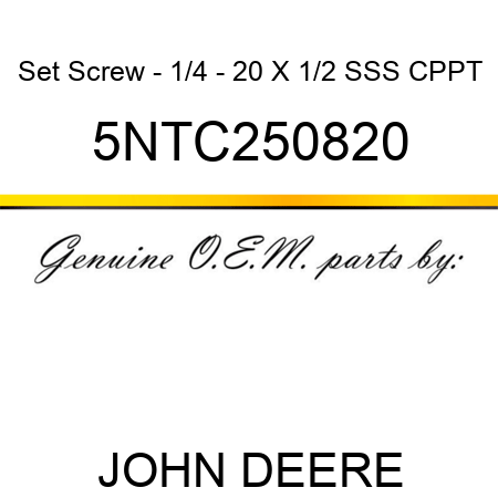 Set Screw - 1/4 - 20 X 1/2 SSS CPPT 5NTC250820