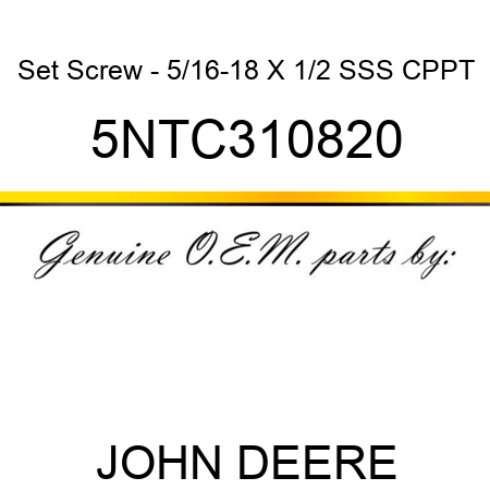 Set Screw - 5/16-18 X 1/2 SSS CPPT 5NTC310820