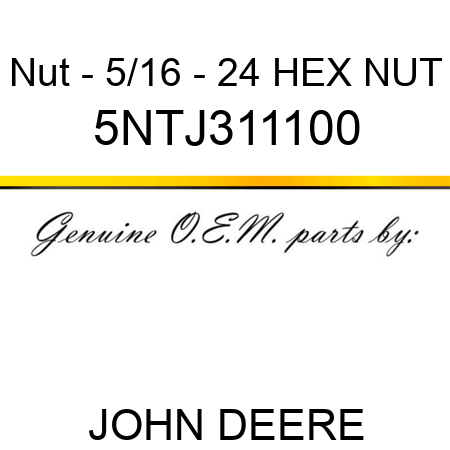 Nut - 5/16 - 24 HEX NUT 5NTJ311100