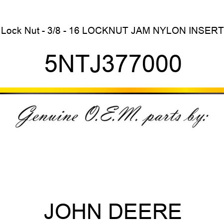 Lock Nut - 3/8 - 16 LOCKNUT JAM NYLON INSERT 5NTJ377000