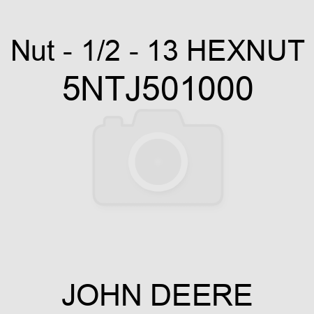 Nut - 1/2 - 13 HEXNUT 5NTJ501000