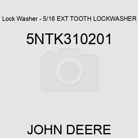 Lock Washer - 5/16 EXT TOOTH LOCKWASHER 5NTK310201