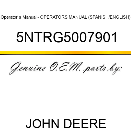 Operator`s Manual - OPERATORS MANUAL (SPANISH/ENGLISH) 5NTRG5007901