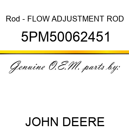 Rod - FLOW ADJUSTMENT ROD 5PM50062451