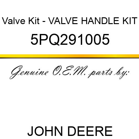 Valve Kit - VALVE HANDLE KIT 5PQ291005