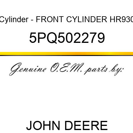 Cylinder - FRONT CYLINDER HR930 5PQ502279