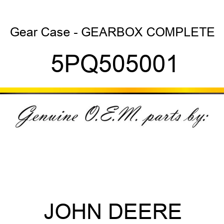 Gear Case - GEARBOX, COMPLETE 5PQ505001