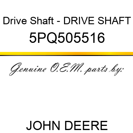 Drive Shaft - DRIVE SHAFT 5PQ505516
