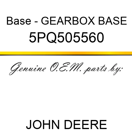 Base - GEARBOX BASE 5PQ505560