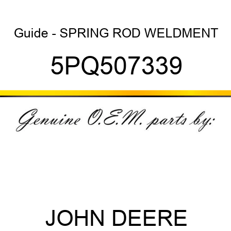 Guide - SPRING ROD WELDMENT 5PQ507339