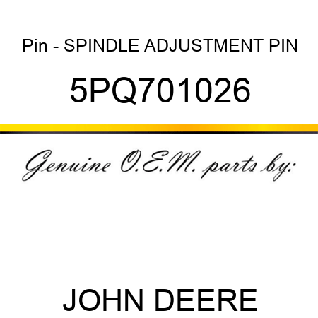Pin - SPINDLE ADJUSTMENT PIN 5PQ701026