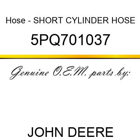 Hose - SHORT CYLINDER HOSE 5PQ701037