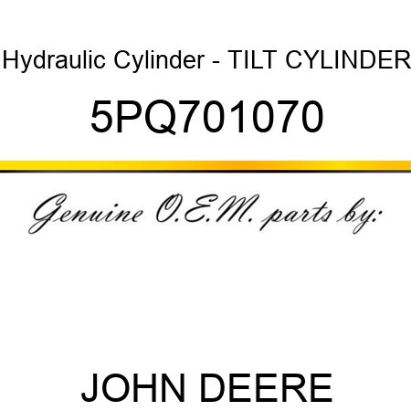 Hydraulic Cylinder - TILT CYLINDER 5PQ701070