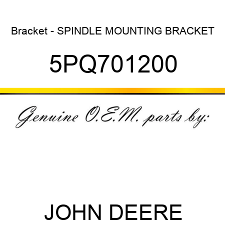 Bracket - SPINDLE MOUNTING BRACKET 5PQ701200