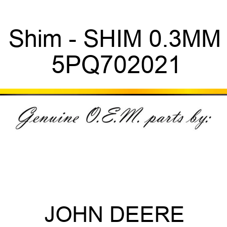 Shim - SHIM, 0.3MM 5PQ702021