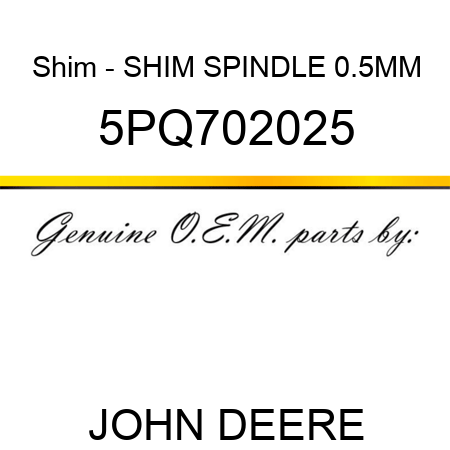 Shim - SHIM, SPINDLE 0.5MM 5PQ702025