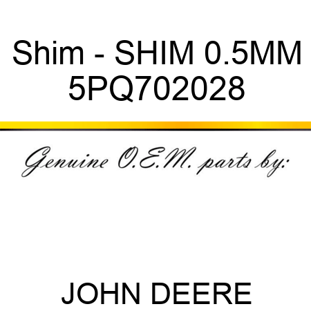 Shim - SHIM, 0.5MM 5PQ702028