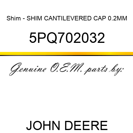 Shim - SHIM, CANTILEVERED CAP 0.2MM 5PQ702032