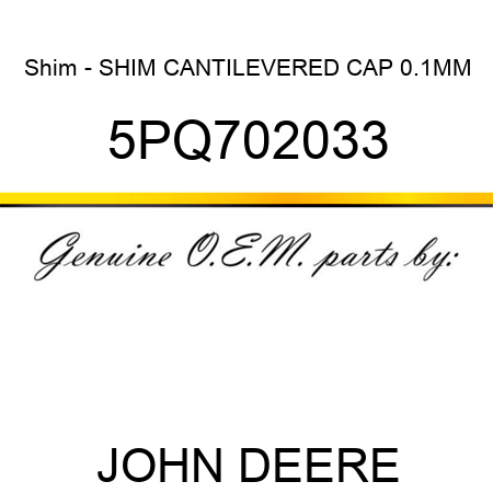 Shim - SHIM, CANTILEVERED CAP 0.1MM 5PQ702033