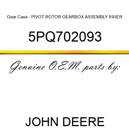 Gear Case - PIVOT ROTOR GEARBOX ASSEMBLY, INNER 5PQ702093