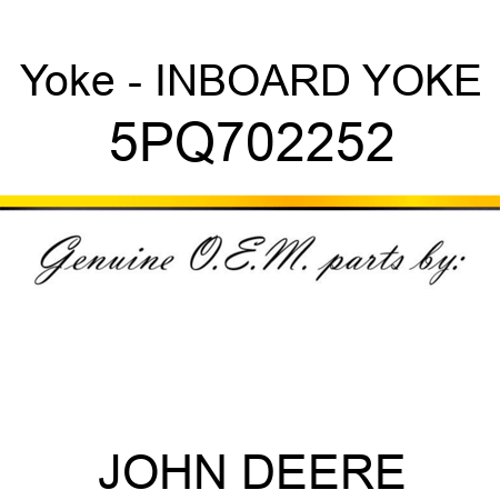 Yoke - INBOARD YOKE 5PQ702252