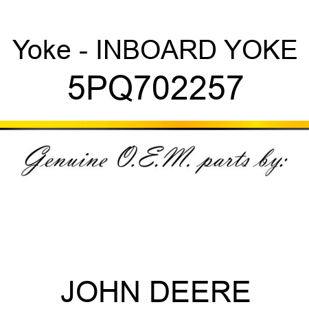 Yoke - INBOARD YOKE 5PQ702257