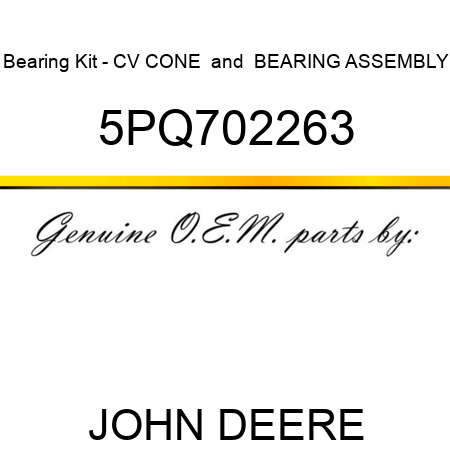 Bearing Kit - CV CONE & BEARING ASSEMBLY 5PQ702263