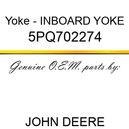 Yoke - INBOARD YOKE 5PQ702274