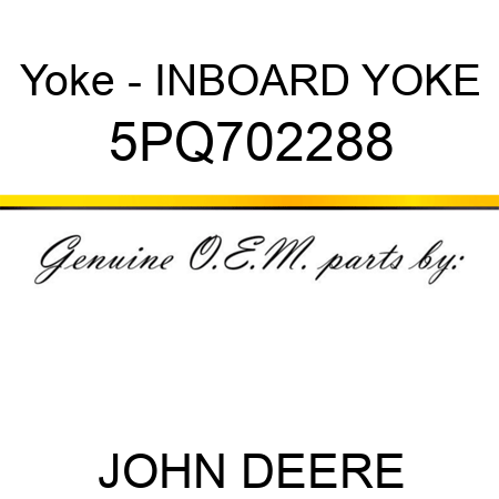 Yoke - INBOARD YOKE 5PQ702288