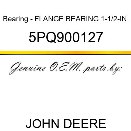 Bearing - FLANGE BEARING, 1-1/2-IN. 5PQ900127