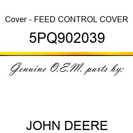 Cover - FEED CONTROL COVER 5PQ902039