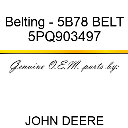 Belting - 5B78 BELT 5PQ903497