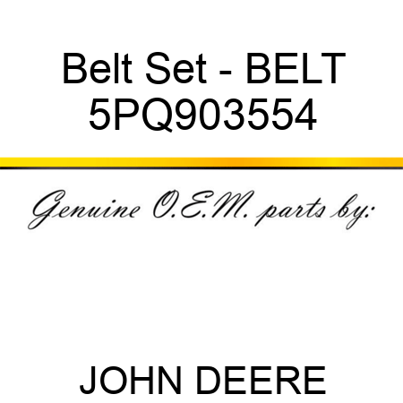 Belt Set - BELT 5PQ903554