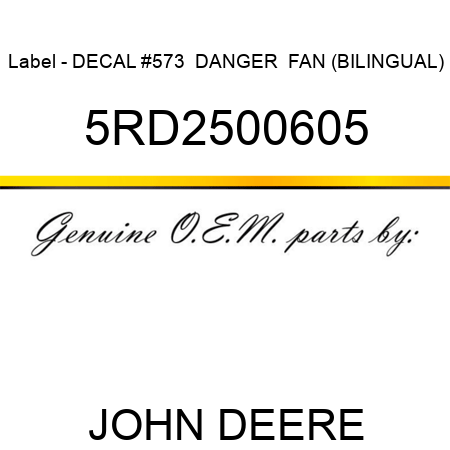 Label - DECAL #573  DANGER  FAN (BILINGUAL) 5RD2500605