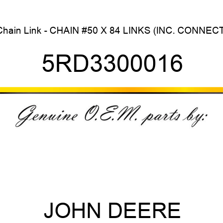 Chain Link - CHAIN #50 X 84 LINKS (INC. CONNECTI 5RD3300016