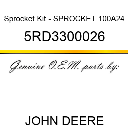 Sprocket Kit - SPROCKET 100A24 5RD3300026