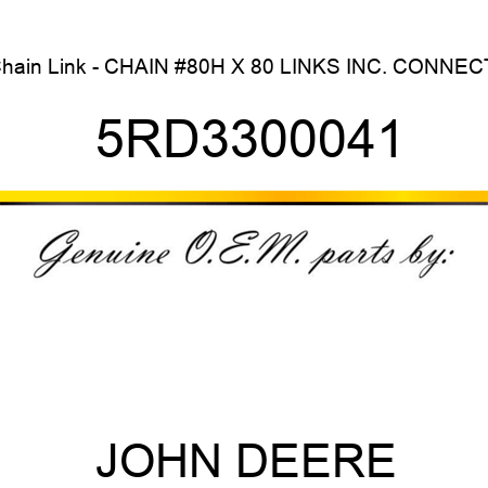 Chain Link - CHAIN #80H X 80 LINKS INC. CONNECTI 5RD3300041