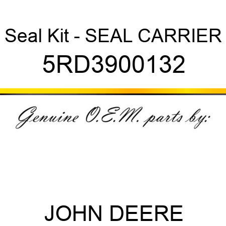 Seal Kit - SEAL CARRIER 5RD3900132