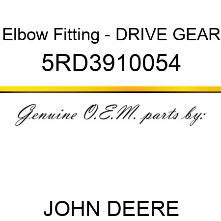 Elbow Fitting - DRIVE GEAR 5RD3910054