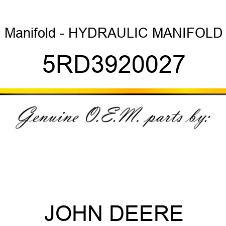 Manifold - HYDRAULIC MANIFOLD 5RD3920027