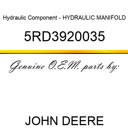 Hydraulic Component - HYDRAULIC MANIFOLD 5RD3920035