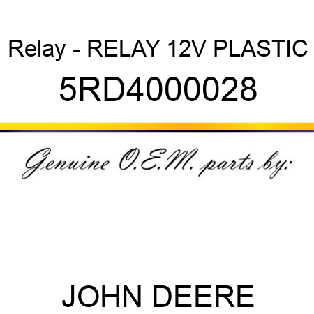 Relay - RELAY 12V, PLASTIC 5RD4000028