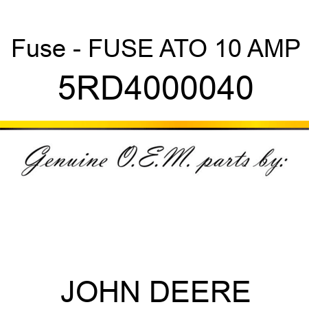 Fuse - FUSE ATO 10 AMP 5RD4000040