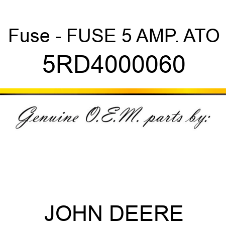 Fuse - FUSE 5 AMP. ATO 5RD4000060
