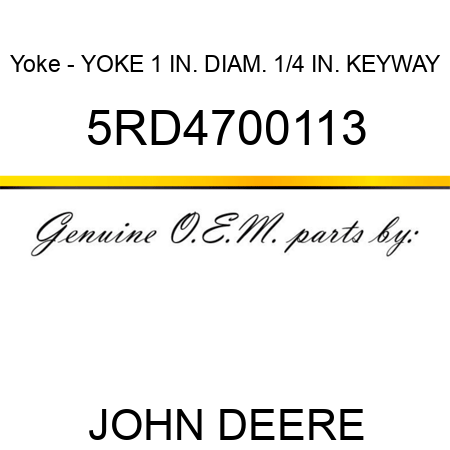 Yoke - YOKE 1 IN. DIAM., 1/4 IN. KEYWAY 5RD4700113