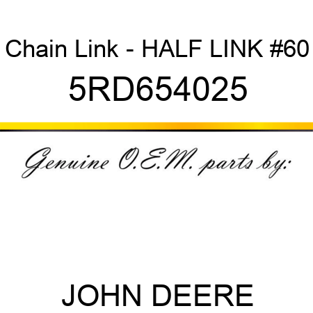 Chain Link - HALF LINK #60 5RD654025