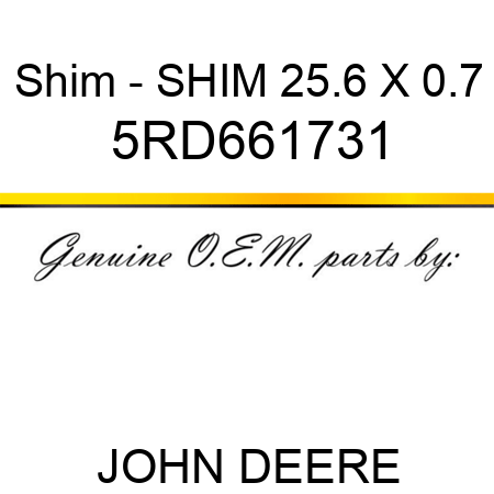Shim - SHIM 25.6 X 0.7 5RD661731